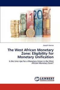 bokomslag The West African Monetary Zone