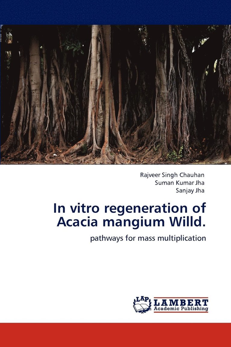 In vitro regeneration of Acacia mangium Willd. 1