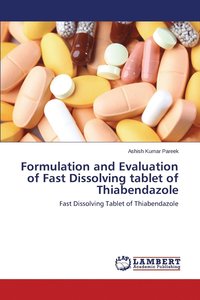 bokomslag Formulation and Evaluation of Fast Dissolving tablet of Thiabendazole