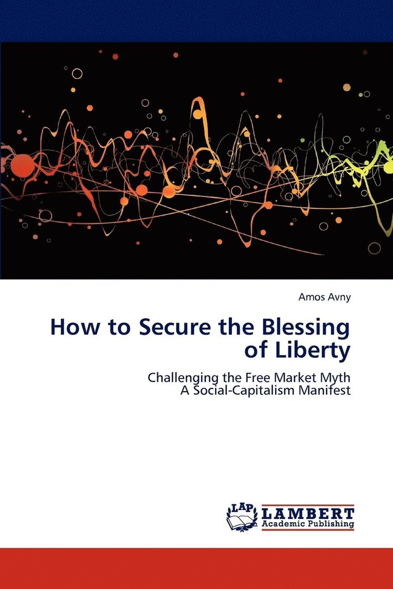 How to Secure the Blessing of Liberty 1