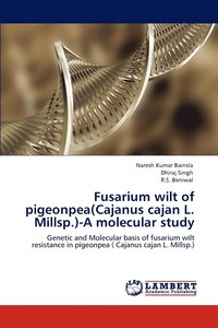 bokomslag Fusarium wilt of pigeonpea(Cajanus cajan L. Millsp.)-A molecular study