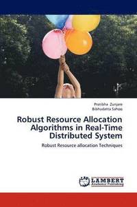 bokomslag Robust Resource Allocation Algorithms in Real-Time Distributed System