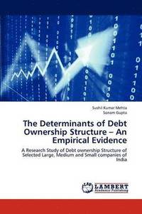 bokomslag The Determinants of Debt Ownership Structure - An Empirical Evidence