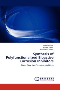 bokomslag Synthesis of Polyfunctionalized Bioactive Corrosion Inhibitors