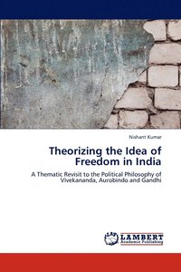 bokomslag Theorizing the Idea of Freedom in India