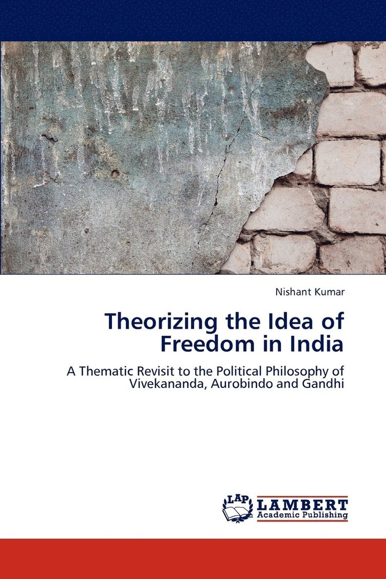 Theorizing the Idea of Freedom in India 1