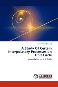bokomslag A Study Of Certain Interpolatory Processes on Unit Circle