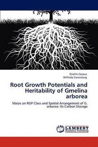 bokomslag Root Growth Potentials and Heritability of Gmelina Arborea