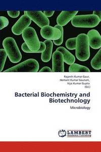 bokomslag Bacterial Biochemistry and Biotechnology