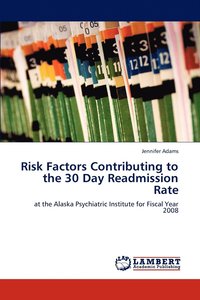 bokomslag Risk Factors Contributing to the 30 Day Readmission Rate
