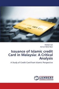bokomslag Issuance of Islamic credit Card in Malaysia