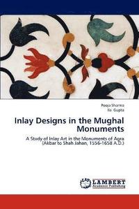 bokomslag Inlay Designs in the Mughal Monuments