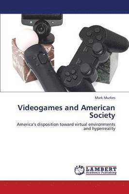 bokomslag Videogames and American Society