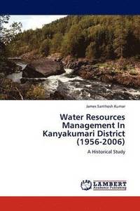 bokomslag Water Resources Management In Kanyakumari District (1956-2006)