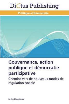 Gouvernance, Action Publique Et Democratie Participative 1