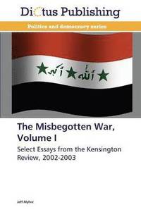 bokomslag The Misbegotten War, Volume I