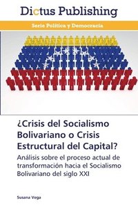bokomslag Crisis del Socialismo Bolivariano o Crisis Estructural del Capital?
