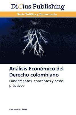 Analisis Economico del Derecho Colombiano 1