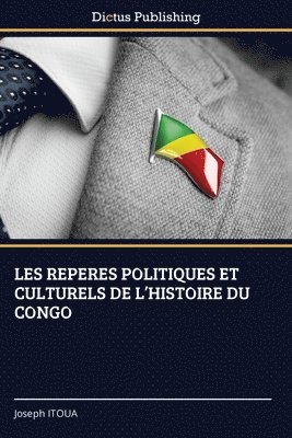 bokomslag Les Reperes Politiques Et Culturels de l'Histoire Du Congo