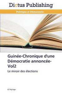bokomslag Guinee-Chronique d'Une Democratie Annoncee-Vol2
