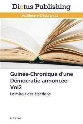 bokomslag Guinée-Chronique d'Une Démocratie Annoncée-Vol2