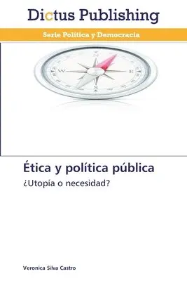 Veronica Silva Castro - Ética y política pública, Häftad. Tillgänglighet: Lägg i varukorg