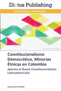 bokomslag Constitucionalismo Democrtico, Minoras tnicas en Colombia