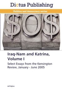 bokomslag Iraq-Nam and Katrina, Volume I