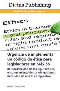 bokomslag Urgencia de Implementar Un Codigo de Etica Para Legisladores En Mexico