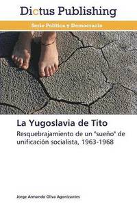 bokomslag La Yugoslavia de Tito