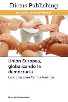 Union Europea, Globalizando La Democracia 1