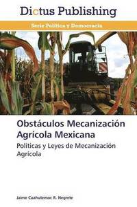 bokomslag Obstaculos Mecanizacion Agricola Mexicana