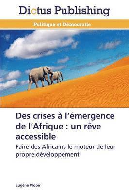 bokomslag Des Crises À L Émergence de L Afrique