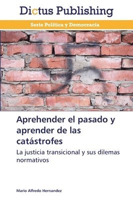 Aprehender el pasado y aprender de las catstrofes 1