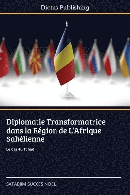 bokomslag Diplomatie Transformatrice dans la Région de L'Afrique Sahélienne