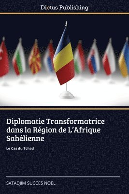 Diplomatie Transformatrice dans la Région de L'Afrique Sahélienne