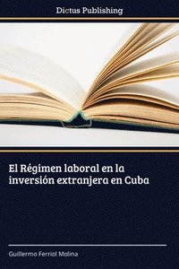 bokomslag El Rgimen laboral en la inversin extranjera en Cuba