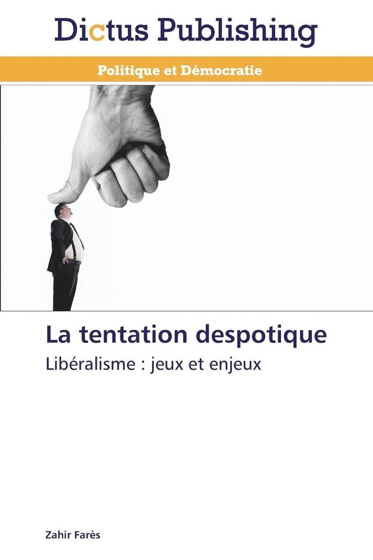 La Tentation Despotique 1