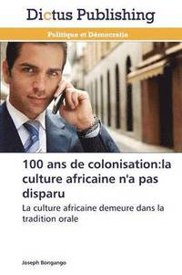 bokomslag 100 ANS de Colonisation