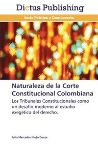 bokomslag Naturaleza de la Corte Constitucional Colombiana