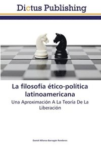 bokomslag La filosofa tico-poltica latinoamericana