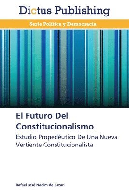 El Futuro Del Constitucionalismo 1