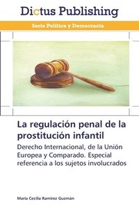 bokomslag La regulacin penal de la prostitucin infantil