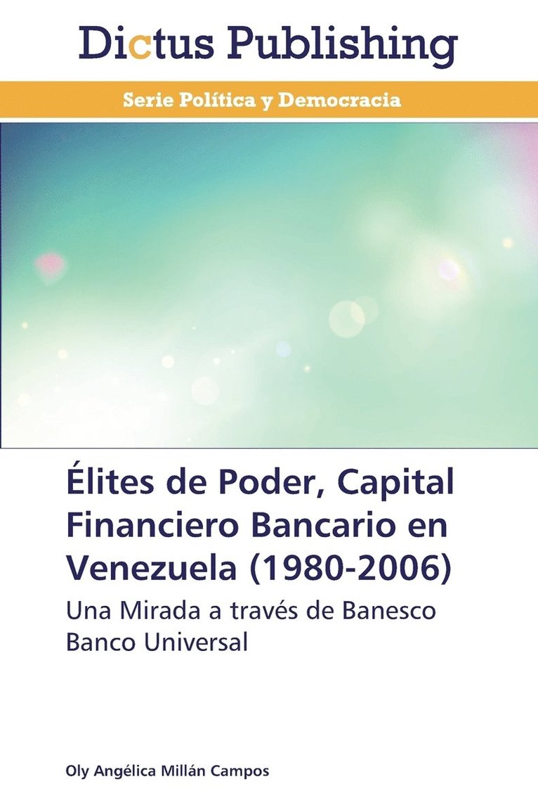 lites de Poder, Capital Financiero Bancario en Venezuela (1980-2006) 1