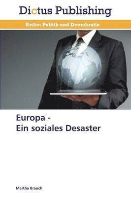 bokomslag Europa - Ein soziales Desaster