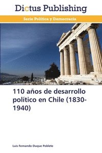 bokomslag 110 aos de desarrollo poltico en Chile (1830-1940)