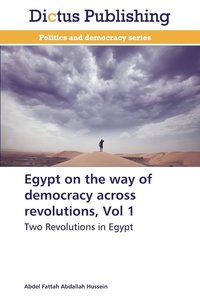 bokomslag Egypt on the way of democracy across revolutions, Vol 1