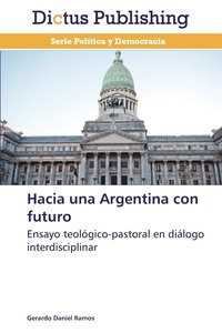 bokomslag Hacia una Argentina con futuro