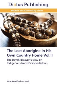 bokomslag The Lost Aborigine in His Own Country Home Vol.II