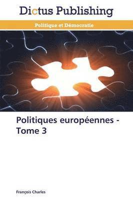 bokomslag Politiques Europeennes - Tome 3